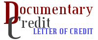 Documentary Credit - Letters of Credit